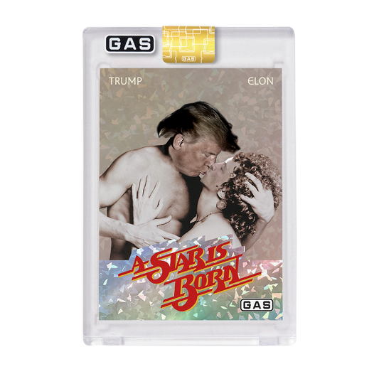 Limited Edition Trump & Elon “A Star Is Born” Cracked Foil GAS Trading Card