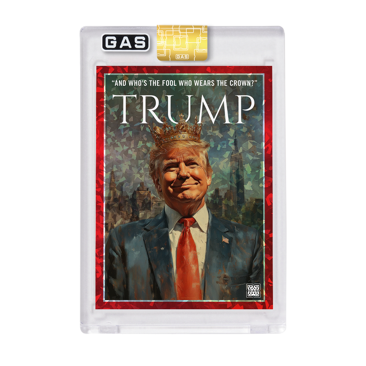 Limited Edition King Trump GAS Cracked Ice Foil Card