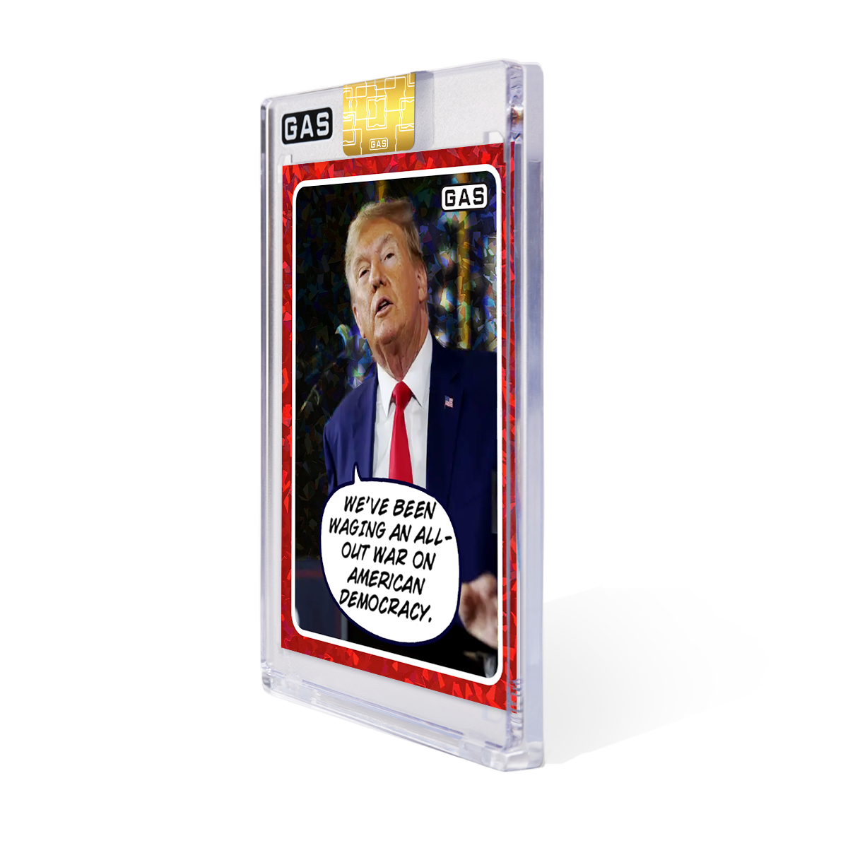 Limited Edition GAS Quotes Donald Trump Cracked Foil Prism Card