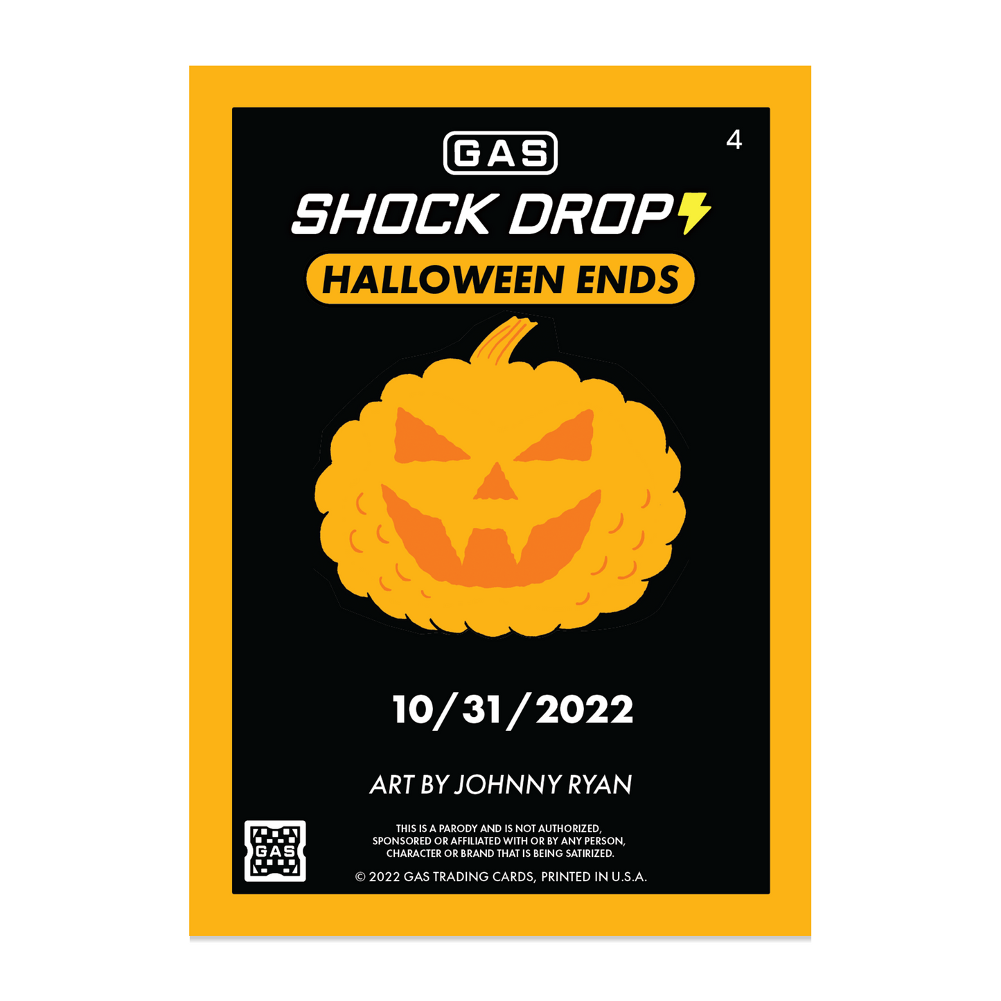 GAS Shock Drop #4 Halloween Ends By Johnny Ryan Limited Edition Magma Foil Card