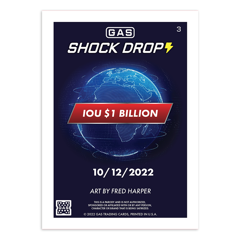 GAS Shock Drop #3 “IOU $1 BILLION” by Fred Harper Open Edition