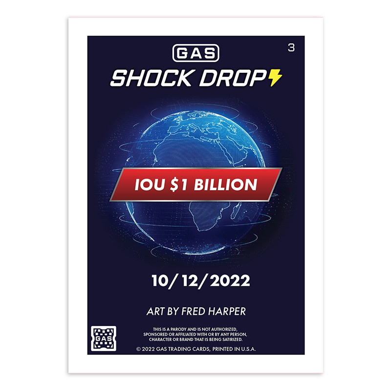 GAS Shock Drop #3 “IOU $1 BILLION” by Fred Harper Limited Edition Magma Foil Card