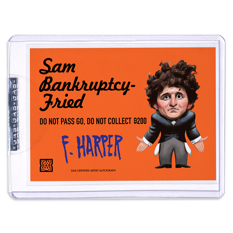 GAS Shock Drop #7 Sam Bankruptcy-Fried by Fred Harper Card
