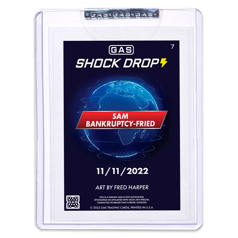 GAS Shock Drop #7 Sam Bankruptcy-Fried by Fred Harper Card