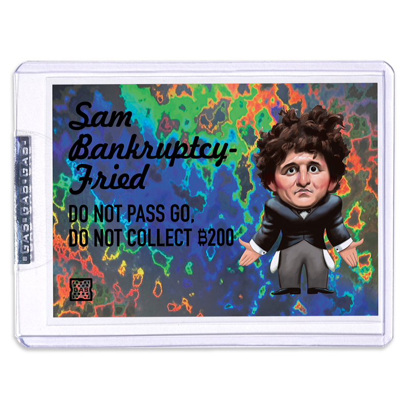 GAS Shock Drop #7 Sam Bankruptcy-Fried by Fred Harper Limited Edition Magma Foil Card
