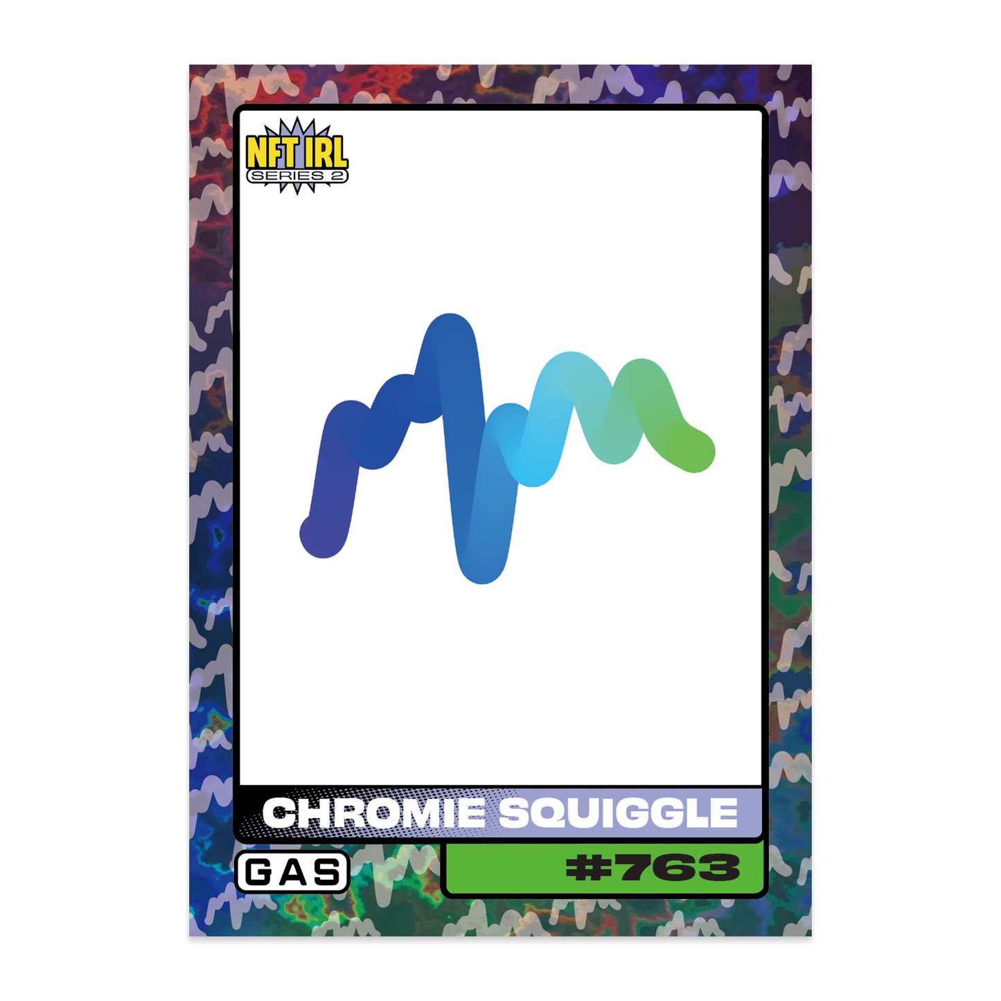 GAS NFT IRL Series 2 #20 Chromie Squiggle #763 Limited Edition Magma Foil Card